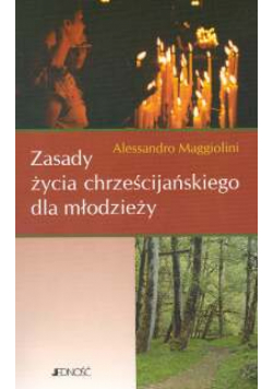 Zasady życia chrześcijańskiego dla młodzieży