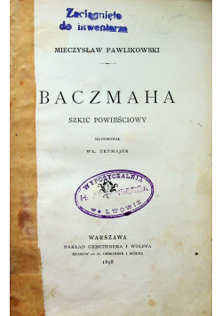 Baczmaha szkic powieściowy 1898 r.