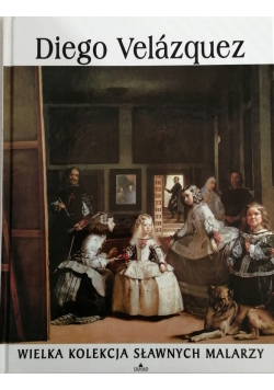 Wielka kolekcja sławnych malarzy Tom 8 Diego Velazquez
