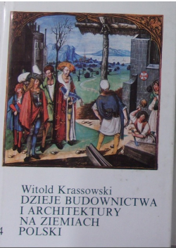 Dzieje budownictwa i architektury na ziemiach polskich Tom IV