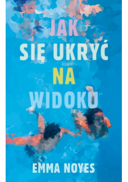 Jak się ukryć na widoku
