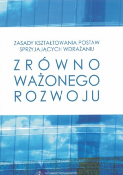 Zasady kształtowania postaw sprzyjających wdrażaniu zrównoważonego rozwoju