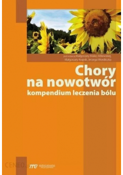 Chory na nowotwór kompendium leczenia bólu