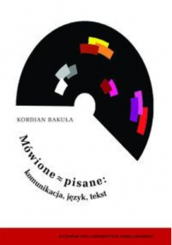Mówione = pisane komunikacja język tekst