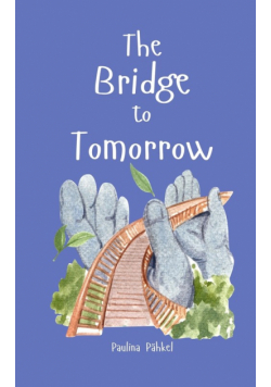 The Bridge to Tomorrow