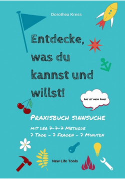 Entdecke, was du kannst und willst!
