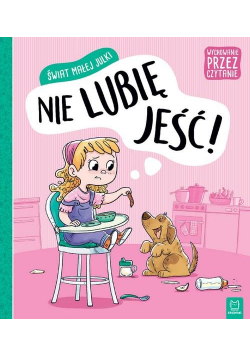Świat małej Julki Nie lubię jeść Wychowanie przez czytanie