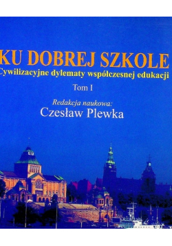 Ku dobrej szkole Tom I