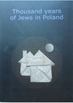 Thousand years of Jews in Poland