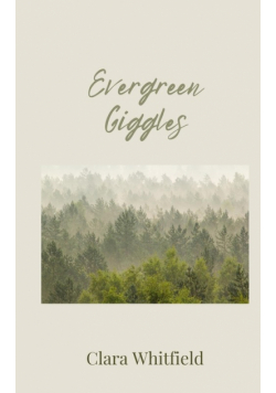 Evergreen Giggles