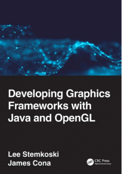 Developing Graphics Frameworks with Java and OpenGL