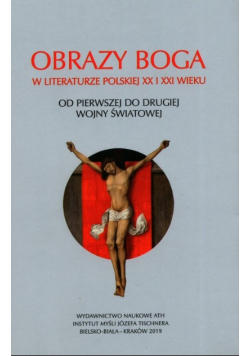 Obrazy Boga Od pierwszej do drugiej wojny światowej