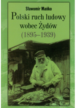 Polski ruch ludowy wobec Żydów 1895-1939, Nowa