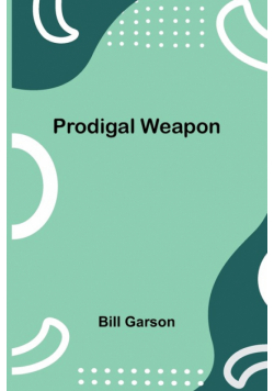 Prodigal Weapon