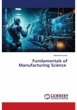 Fundamentals of Manufacturing Science