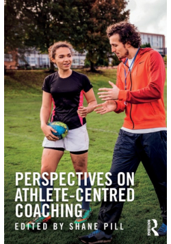 Perspectives on Athlete-Centred Coaching