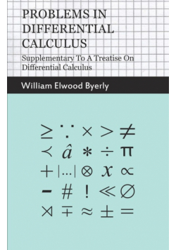 Problems In Differential Calculus - Supplementary To A Treatise On Differential Calculus