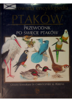 Ilustrowana encyklopedia ptaków Przewodnik po świecie ptaków