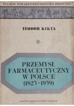 Przemysł farmaceutyczny w Polsce 1823-1939