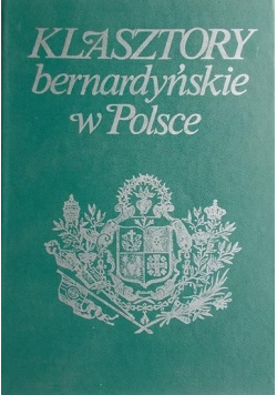 Klasztory bernardyńskie w Polsce w jej granicach historycznych