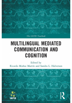 Multilingual Mediated Communication and Cognition