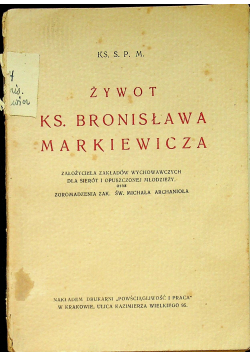 Żywot ks Bronisława Markiewicza 1934 r