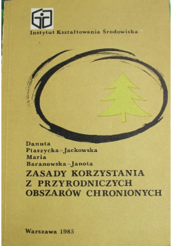Zasady korzystania z przyrodniczych obszarów chronionych