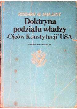 Doktryna podziału władzy "Ojców Konstytucji" USA