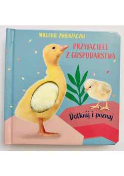 Milutkie zwierzaczki. Dotknij i poznaj. Przyjaciel