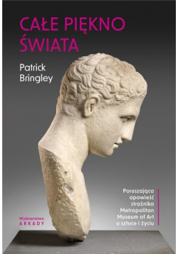 Całe piękno świata. Poruszająca opowieść strażnika