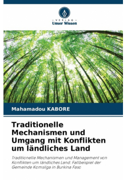 Traditionelle Mechanismen und Umgang mit Konflikten um ländliches Land