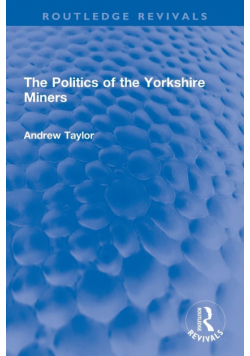 The Politics of the Yorkshire Miners