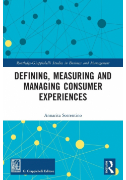 Defining, Measuring and Managing Consumer Experiences
