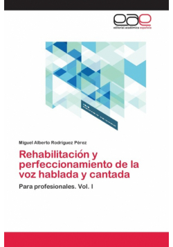 Rehabilitación y perfeccionamiento de la voz hablada y cantada
