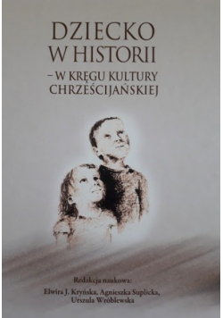 Dziecko w Historii w kręgu kultury chrześcijańskiej