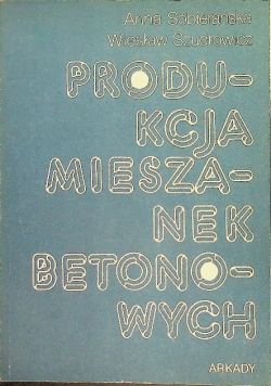 Produkcja mieszanek betonowych