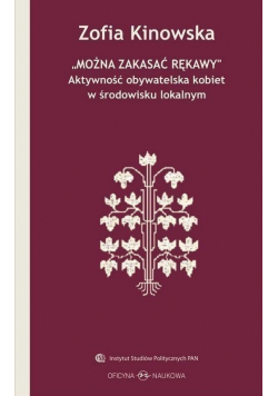 Można zakasać rękawy Aktywność obywatelska kobiet