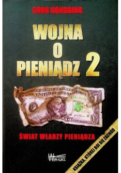 Wojna o pieniądz 2