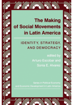 The Making Of Social Movements In Latin America
