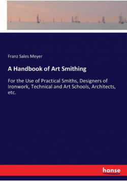 A Handbook of Art Smithing