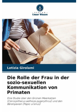 Die Rolle der Frau in der sozio-sexuellen Kommunikation von Primaten