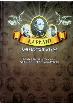 Kapłani świadkowie wiary biografie