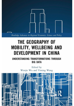 The Geography of Mobility, Wellbeing and Development in China