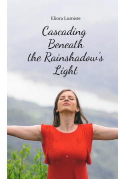 Cascading Beneath the Rainshadow's Light