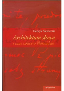 Architektura słowa i inne szkice o Norwidzie