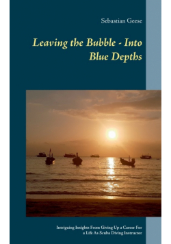 Leaving the Bubble - Into Blue Depths