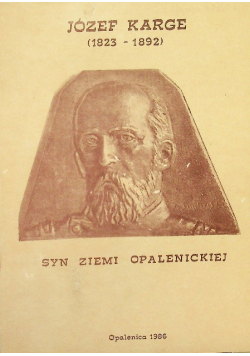 Józef Karge Syn ziemi opalenickiej