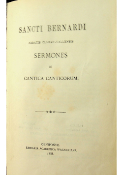 Sancti Bernardi Sermones in Cantica Canticorum  1888 r