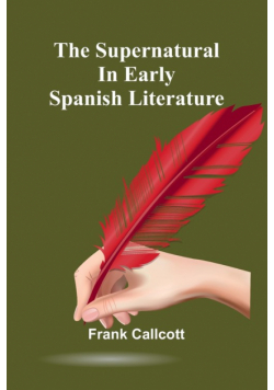 The supernatural in early Spanish literature