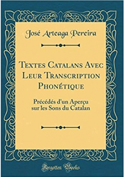 Textes Catalans Avec Leur Transcription Phonetique  reprint z 1915 r.
